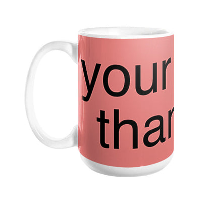 Coffee Mug  unorthodoxy